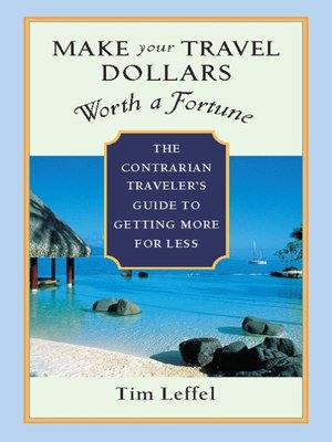 cover image of Make Your Travel Dollars Worth a Fortune